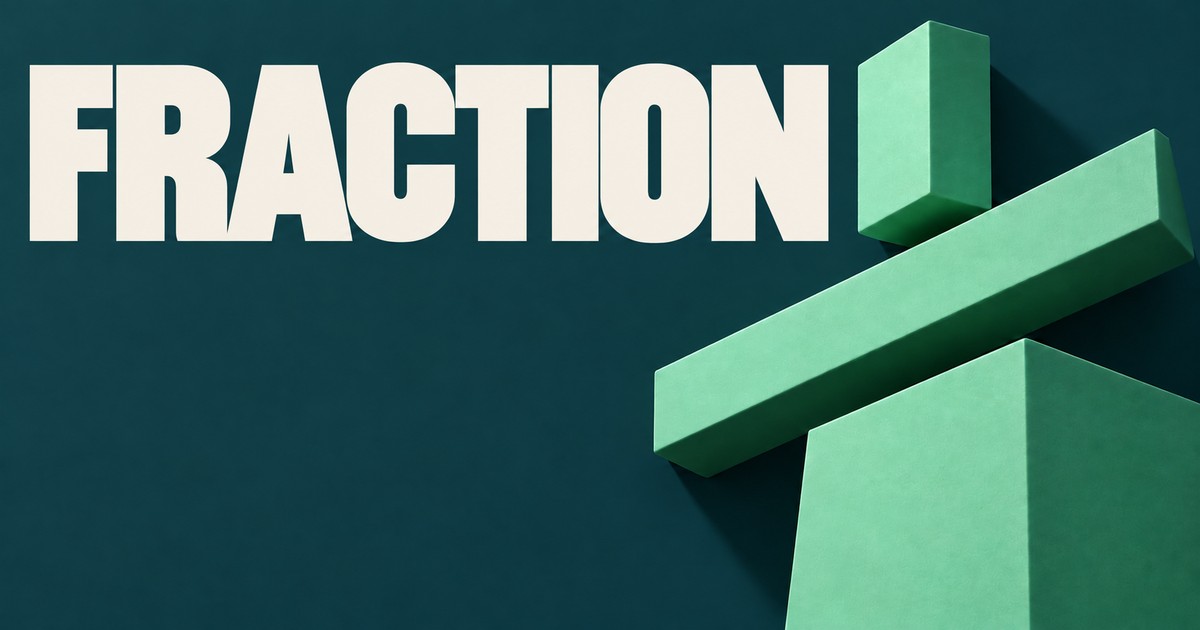 FRACTION above mint solids separated by an oblique slab on a deep petrol background.